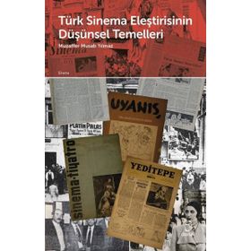 Türk Sinema Eleştirisinin Düşünsel Temelleri Muzaffer Musab Yılmaz