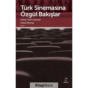 Türk Sinemasına Özgül Bakışlar - Zuhal Akmeşe