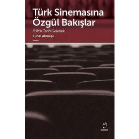 Türk Sinemasına Özgül Bakışlar - Zuhal Akmeşe