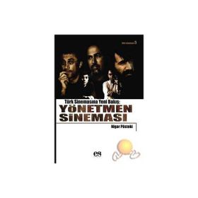 TÜRK SİNEMASINA YENI BIR BAKIŞ YÖNETMEN SİNEMASI - NIGAR PÖSTEKİ