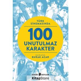 Türk Sinemasında 100 Unutulmaz Karakter - Burak Acar