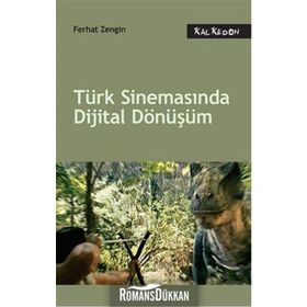 Türk Sinemasında Dijital Dönüşüm - Ferhat Zengin