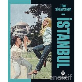 TÜRK SİNEMASINDA İSTANBUL - AGAH ÖZGÜÇ