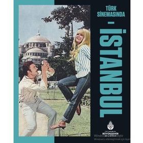 TÜRK SİNEMASINDA İSTANBUL - AGAH ÖZGÜÇ