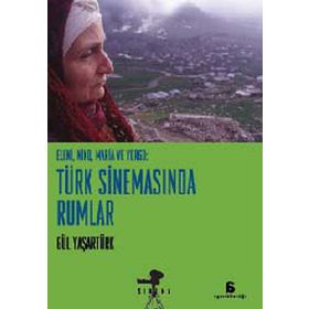 TÜRK SİNEMASINDA RUMLAR ELENI, NIKO VE YORGO - GÜL YAŞARTÜRK