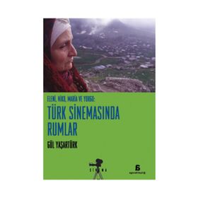 TÜRK SİNEMASINDA RUMLAR ELENI, NIKO VE YORGO - GÜL YAŞARTÜRK