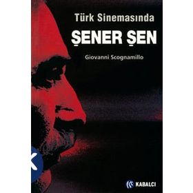 TÜRK SİNEMASINDA ŞENER ŞEN - GIOVANNI SCOGNAMILLO