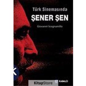 TÜRK SİNEMASINDA ŞENER ŞEN - GIOVANNI SCOGNAMILLO