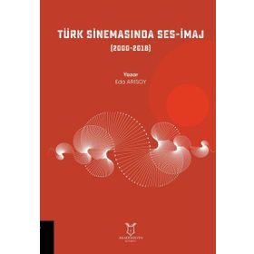 Türk Sinemasında Ses İmaj Akademisyen Kitabevi