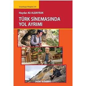 Türk Sinemasında Yol Ayrımı - Haydar Ali Bayrak