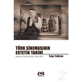 Türk Sinemasının Estetik Tarihi - Tunç Yıldırım