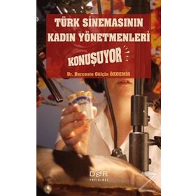 Türk Sinemasının Kadın Yönetmenleri Konuşuyor - Berceste Gülçin Özdemir