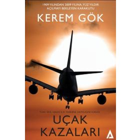 Türk Sivil Havacılık Tarihine Damgasını Vuran Uçak Kazaları - Kerem Gök