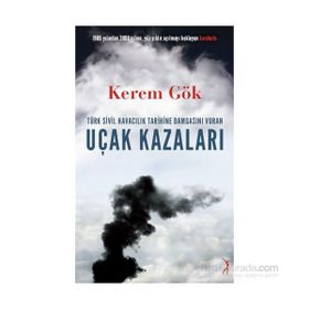 Türk Sivil Havacılık Tarihine Damgasını Vuran Uçak Kazaları - Kerem Gök