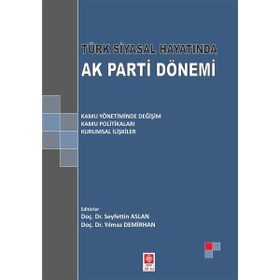 Türk Siyasal Hayatında Ak Parti Dönemi Ekin Yayınevi