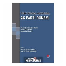 Türk Siyasal Hayatında Ak Parti Dönemi - Kolektif