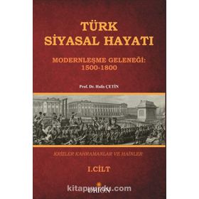 Türk Siyasal Hayatında Krizler Kahramanlar ve Hainler 1. Cilt - Halis Çetin