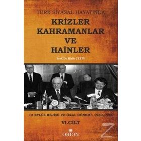 Türk Siyasal Hayatında Krizler Kahramanlar ve Hainler 2. Cilt - Halis Çetin