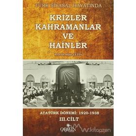 Türk Siyasal Hayatında Krizler Kahramanlar ve Hainler 2. Cilt - Halis Çetin