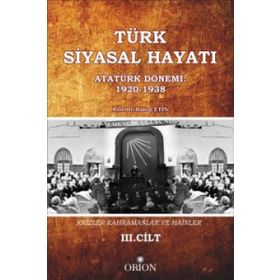 Türk Siyasal Hayatında Krizler Kahramanlar ve Hainler 3. Cilt - Halis Çetin