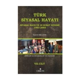 Türk Siyasal Hayatında Krizler Kahramanlar ve Hainler 7. Cilt - Halis Çetin