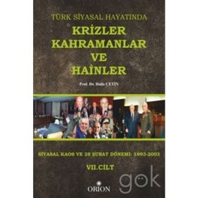 Türk Siyasal Hayatında Krizler Kahramanlar ve Hainler 7. Cilt - Halis Çetin
