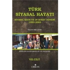 Türk Siyasal Hayatında Krizler Kahramanlar ve Hainler 7. Cilt - Halis Çetin