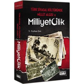 Türk Siyasal Kültüründe Millet Algısı ve Milliyetçilik - Y. Furkan Şen