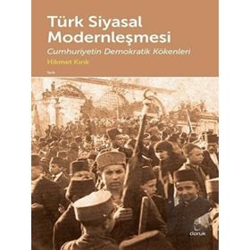Türk Siyasal Modernleşmesi - Hikmet Kırık