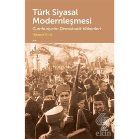 Türk Siyasal Modernleşmesi - Hikmet Kırık