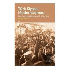 Türk Siyasal Modernleşmesi - Hikmet Kırık