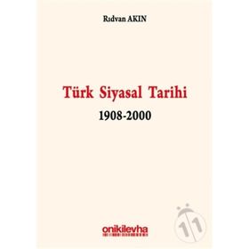 TÜRK SIYASAL TARIHI 1908-2000 - RIDVAN AKIN