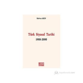 TÜRK SIYASAL TARIHI 1908-2000 - RIDVAN AKIN