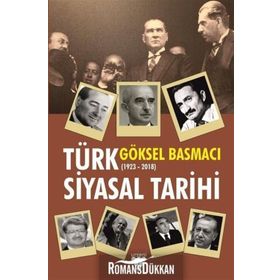 Türk Siyasal Tarihi - Göksel Basmacı