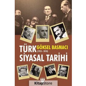 Türk Siyasal Tarihi - Göksel Basmacı
