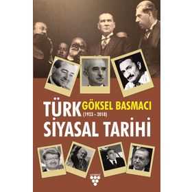 Türk Siyasal Tarihi - Göksel Basmacı