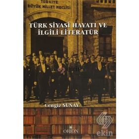 Türk Siyasi Hayatı ve İlgili Literatür - Cengiz Sunay