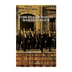 Türk Siyasi Hayatı ve İlgili Literatür - Cengiz Sunay