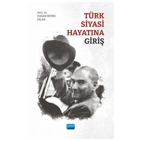 Türk Siyasi Hayatına Giriş - Nobel Akademik Yayıncılık
