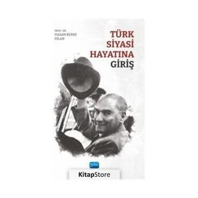 Türk Siyasi Hayatına Giriş - Nobel Akademik Yayıncılık
