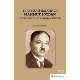 Türk Siyasi Hayatında Mahmut Soydan - Rıdvan Kızılkaya