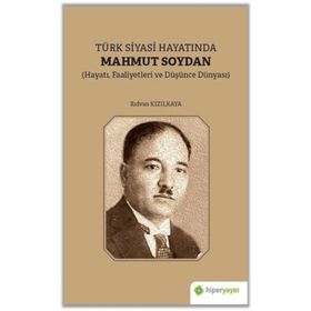 Türk Siyasi Hayatında Mahmut Soydan - Rıdvan Kızılkaya