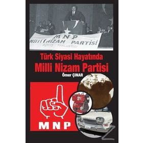 Türk Siyasi Hayatında Milli Nizam Partisi - Ömer Çınar