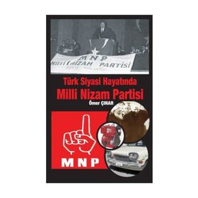 Türk Siyasi Hayatında Milli Nizam Partisi - Ömer Çınar