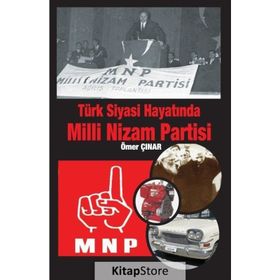Türk Siyasi Hayatında Milli Nizam Partisi - Ömer Çınar
