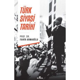 Türk Siyasi Tarihi - Fahir Armaoğlu