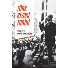 Türk Siyasi Tarihi - Fahir Armaoğlu