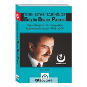 Türk Siyasi Tarihinde Büyük Birlik Partisi - Ömer Umur
