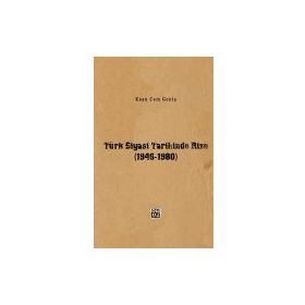 Türk Siyasi Tarihinde Rize 1946-1980 - Kaan Cem Geniş