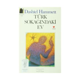 TÜRK SOKAĞINDAKI EV - DASHIELL HAMMETT